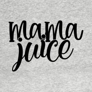 Mama Juice T-Shirt